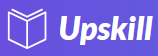 Link to Upskill Courses